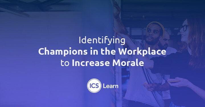 Identifying Champions In The Workplace To Increase Morale